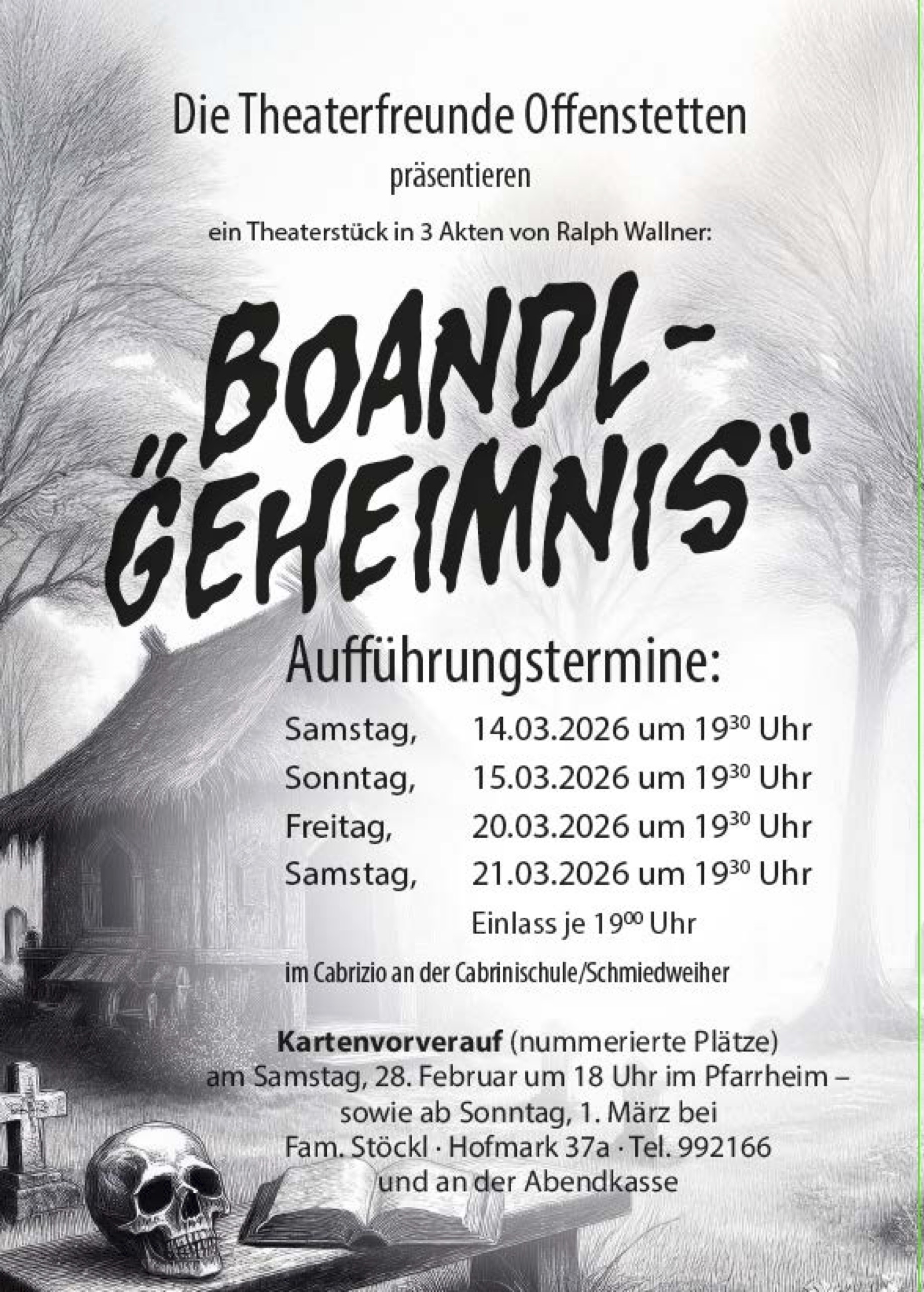 Die Theaterfreunde Offenstetten präsentieren ein Theaterstück in 3 Akten von Ralph Wallner: Boandl Geheimnis - Aufführungstermine: Einlass je 19°0 Uhr im Cabrizio an der Cabrinischule/Schmiedweiher Kartenvorverauf (nummerierte Plätze) am Samstag, 28. Februar um 18 Uhr im Pfarrheim - sowie ab Sonntag, 1. März bei Fam. Stöckl • Hofmark 37a • Tel. 992166 und an der Abendkasse